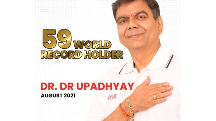 The 59 World Record Holder, Master Blaster – Global Lyricist and Novelist Dr.D.R.Upadhyay