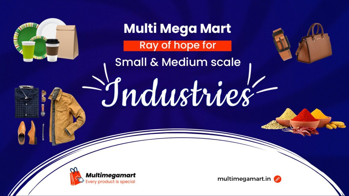 Multi Mega Mart – Ray of hope for small and medium scale industries