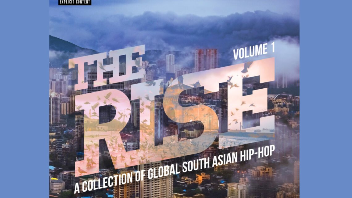 Rukus Avenue Releasing Global South Asian Hip Hop Compilation Album ‘The Rise’