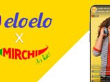 Eloelo ties up with Radio Mirchi to launch exclusive Live Video Shows on Eloelo App with top RJs