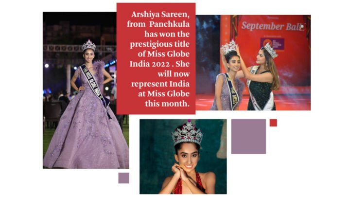 Tricity’s 23-year-old Arshiya Sareen crowned Miss Globe India 2022