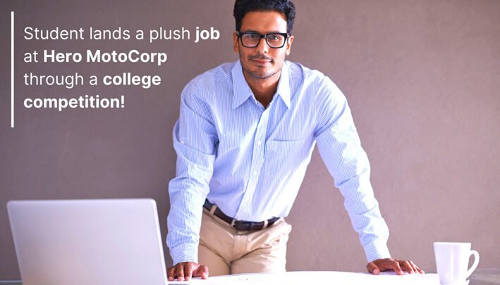 Student lands a plush job at Hero MotoCorp through a college competition!