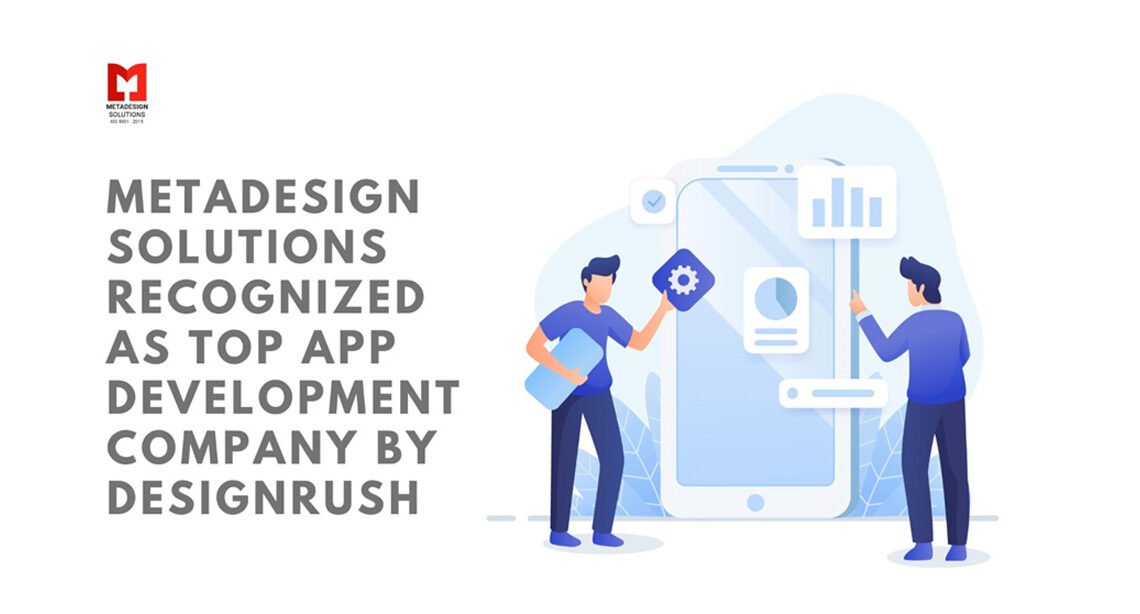 MetaDesign Solutions Recognized as Top App Development Company by DesignRush