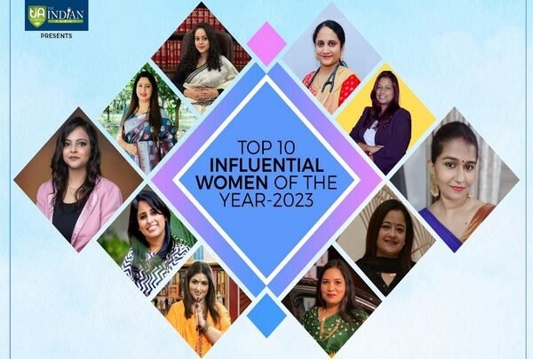 Top 10 Influential Women of the Year 2023 by The Indian Alert