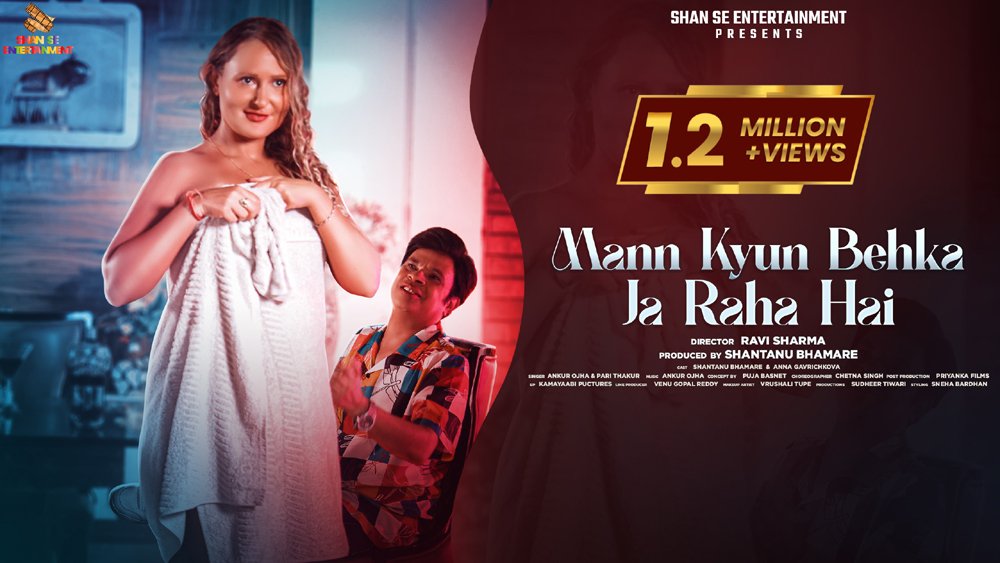 ‘Mann Kyun Behka Ja Raha Hai’ Album Sung by Ankur Ojha & Pari Thakur, Starring Shantanu Bhamare & Anna Gavrichkova Got More Than 1.2 Million Views In Less Than A Month’s Time!