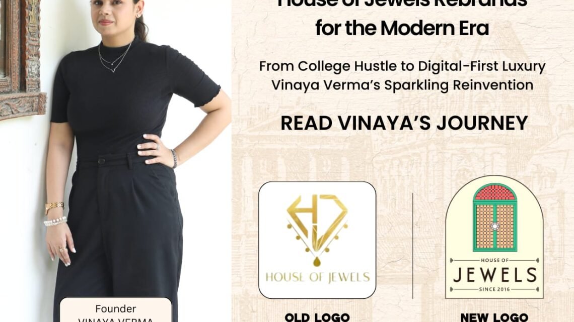 House of Jewels Rebrands and Launches Online: Vinaya Verma’s Side Hustle Now a Sparkling Digital Brand